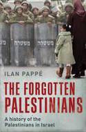 Cover image of book The Forgotten Palestinians: A History of the Palestinians in Israel by Ilan Papp