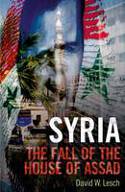 Syria: The Fall of the House of Assad by David W. Lesch