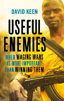 Cover image of book Useful Enemies: When Waging Wars is More Important Than Winning Them by David Keen
