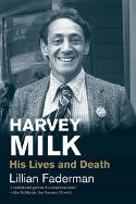 Cover image of book Harvey Milk: His Lives and Death by Lillian Faderman