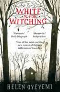 Cover image of book White Is For Witching by Helen Oyeyemi