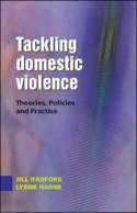 Cover image of book Tackling Domestic Violence: Theories, Policies and Practice by Lynne Harne and Jill Radford