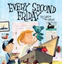 Every Second Friday by Kiri Lightfoot and Ben Galbraith