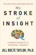 Cover image of book My Stroke of Insight: A Brain Scientist