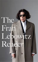 Cover image of book The Fran Lebowitz Reader by Fran Lebowitz