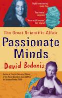 Passionate Minds: The Great Scientific Affair by David Bodanis