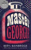 Master Georgie (Abacus 40th Anniversary edition) by Beryl Bainbridge