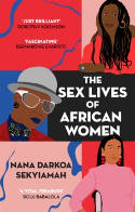 Cover image of book The Sex Lives of African Women by Nana Darkoa Sekyiamah