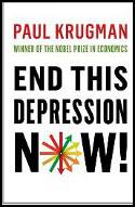 Cover image of book End This Depression Now! by Paul Krugman