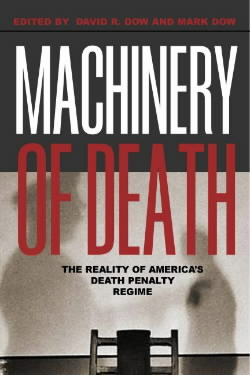Cover image of book Machinery of Death: The Reality of America's Death Penalty Regime by Edited by David R. Dow and Mark Dow 