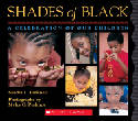 Cover image of book Shades of Black: A Celebration of Our Children by Sandra L Pinkney, with photographs by Myles C Pinkney