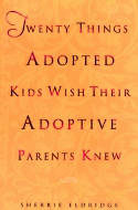 Cover image of book Twenty Things Adopted Kids Wish Their Adoptive Parents Knew by Sherrie Eldridge 