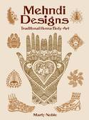 Cover image of book Mehndi Designs: Traditional Henna Body Art by Marty Noble 