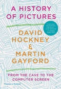 Cover image of book A History of Pictures: From the Cave to the Computer Screen by David Hockney and Martin Gayford