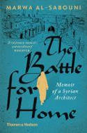 Cover image of book The Battle for Home: Memoir of a Syrian Architect by Marwa al-Sabouni 
