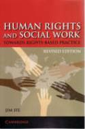 Human Rights and Social Work: Towards Rights Based Practice (2nd edition) by Jim Ife