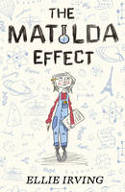 Cover image of book The Matilda Effect by Ellie Irving, illustrated by Matthew Jones