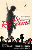 Cover image of book Only Remembered by Michael Morpurgo, illustrated by Ian Beck 