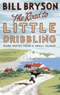 Cover image of book The Road to Little Dribbling: More Notes from a Small Island by Bill Bryson