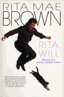 Cover image of book Rita Will: Memoir of a Literary Rabble-Rouser by Rita Mae Brown