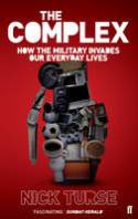 Cover image of book The Complex: How the Military Invades Our Everyday Lives by Nick Turse