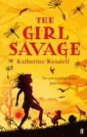 Cover image of book The Girl Savage by Katherine Rundell