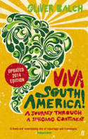 Cover image of book �Viva South America! A Journey Through a Restless Continent by Oliver Balch
