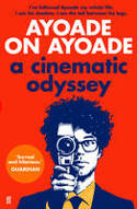 Cover image of book Ayoade on Ayoade: A Cinematic Odyssey by Richard Ayoade
