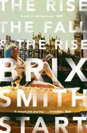 Cover image of book The Rise, the Fall, and the Rise by Brix Smith Start