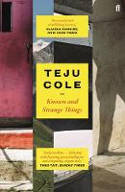 Cover image of book Known and Strange Things by Teju Cole