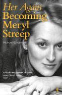 Cover image of book Her Again: Becoming Meryl Streep by Michael Schulman