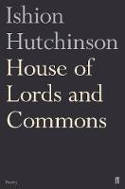 Cover image of book House of Lords and Commons by Ishion Hutchinson 