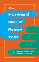 Cover image of book The Forward Book of Poetry 2022 by Various poets