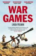 Cover image of book War Games: The Story of Aid and War in Modern Times by Linda Polman