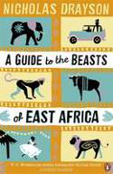 A Guide to the Beasts of East Africa by Nicholas Drayson