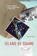 Island of Shame: The Secret History of the U.S. Military Base on Diego Garcia by David Vine