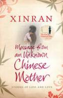 Message from an Unknown Chinese Mother: Stories of Loss and Love by Xinran [Nicky Harman (trans)]
