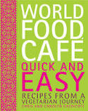 World Food Cafe: Quick and Easy Recipes from a Vegetarian Journey by Chris Caldicott and Carolyn Caldicott