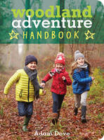 Woodland Adventure Handbook by Adam Dove