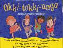 Cover image of book Okki-Tokki-Unga: Action Songs for Children (Spiral bound) by David McKee, Beatrice Harrop and Ana Sanderson