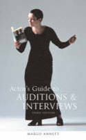 Cover image of book Actor's Guide to Auditions and Interviews (3rd Revised edition) by Margo Annett 