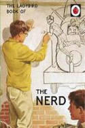 Cover image of book The Ladybird Book of The Nerd (Ladybird for Grown-Ups) by Jason Hazeley and Joel Morris