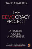 Cover image of book The Democracy Project: A History, A Crisis, A Movement by David Graeber 