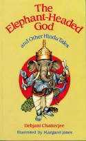 The Elephant-Headed God and Other Hindu Tales by Debjani Chatterjee