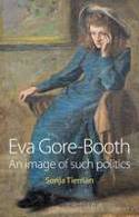 Cover image of book Eva Gore-Booth: An Image of Such Politics by Sonja Tiernan