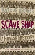 Cover image of book The Slave Ship: A Human History by Marcus Rediker