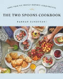 Cover image of book The Two Spoons Cookbook: More Than 100 French-Inspired Vegan Recipes by Hannah Sunderani