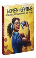 Cover image of book Women in Gaming: 100 Professionals of Play by Meagan Marie