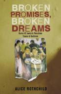 Broken Promises, Broken Dreams: Stories of Jewish and Palestinian Trauma and Resilience by Alice Rothchild