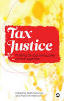 Cover image of book Tax Justice: Putting Global Inequality on the Agenda by Matti Kohonen and Francine Mestrum 